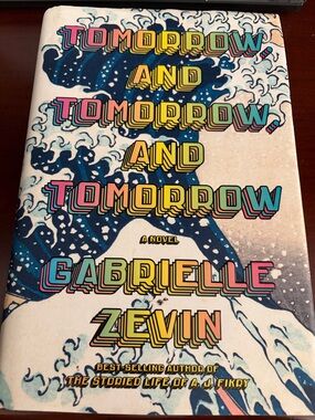 “Tomorrow, and Tomorrow, and Tomorrow” - Book by Gabrielle Zevin